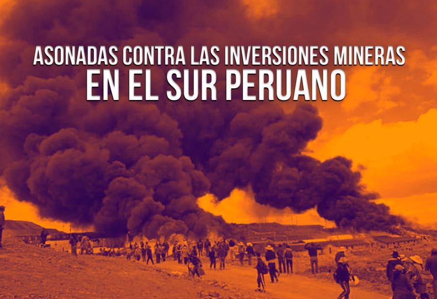 Asonadas contra las inversiones mineras en el sur peruano