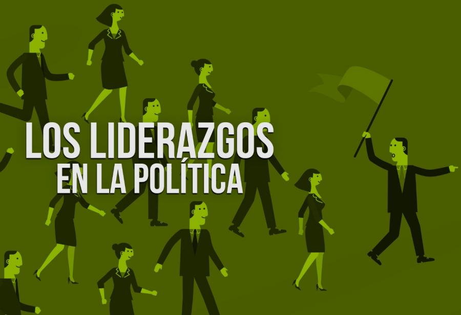 Los liderazgos en la política