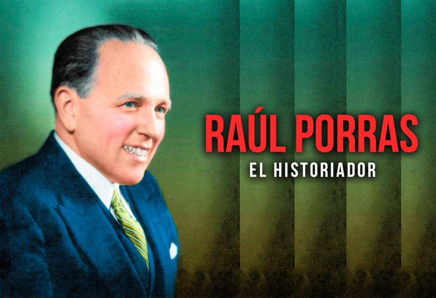 Raúl Porras, el historiador