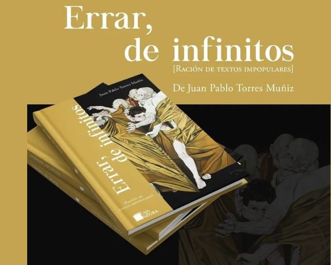 LIBROS – “Errar, de infinitos”, Juan Pablo Torres Muñiz (Caja Negra, 2022)