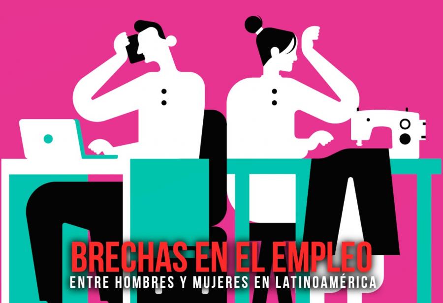 Brechas laborales por razones de género en Latinoamérica