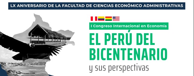 Analizan situación económica en congreso: “El Perú del Bicentenario y sus Perspectivas”