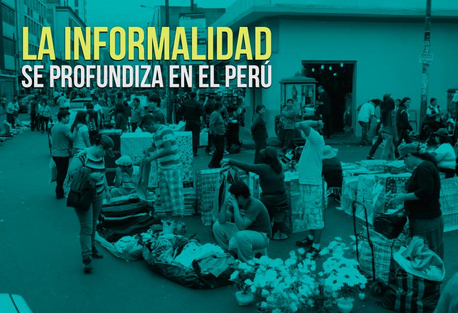 La informalidad se profundiza en el Perú