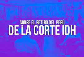 Sobre el retiro del Perú de la Corte IDH